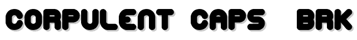 Corpulent Caps -BRK- font